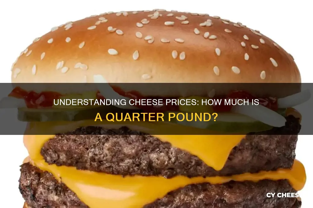 how much is 1 4 a pound of cheese