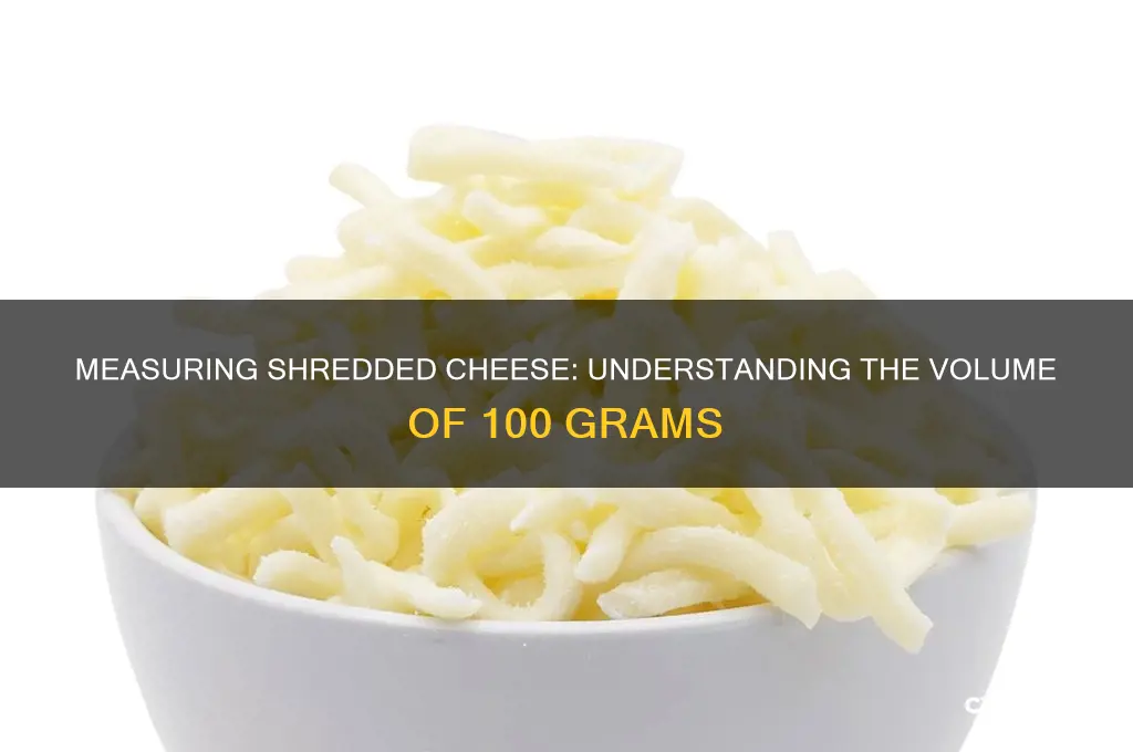how much is 100 grams of shredded cheese