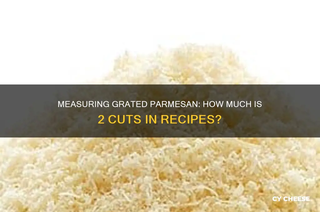 how much is 2 cuts of grated parmesan cheese