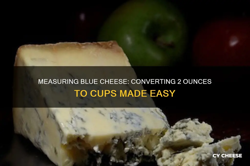 how much is 2 ounces of blue cheese cup
