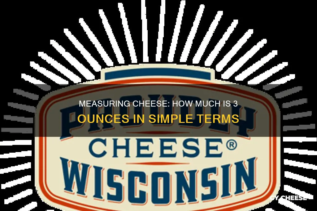 how much is 3 oz of cheese