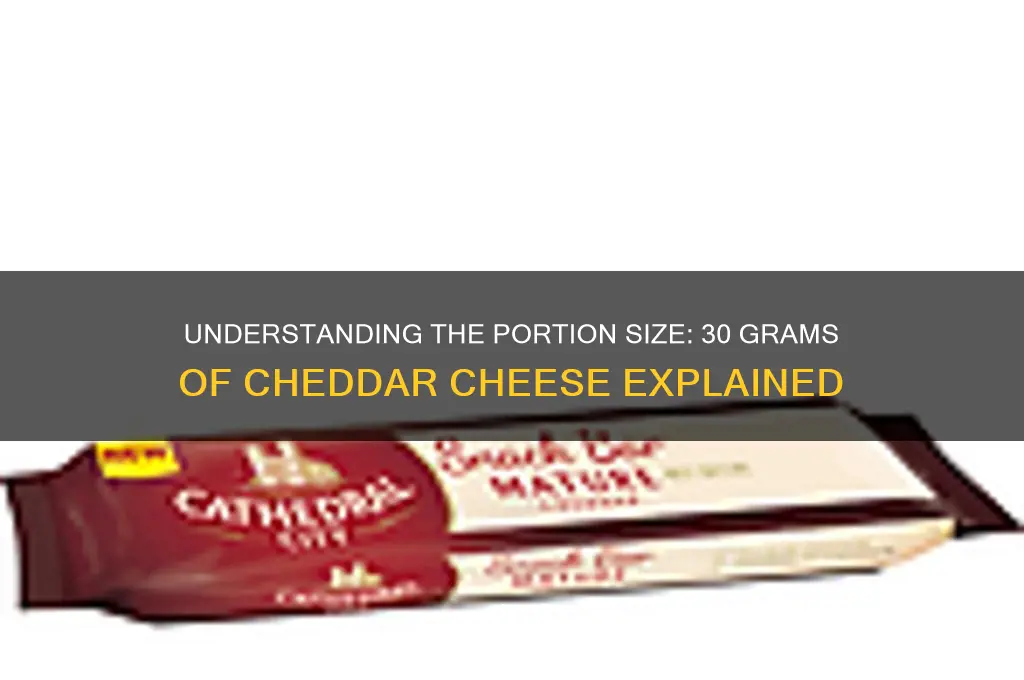 how much is 30 grams of cheddar cheese