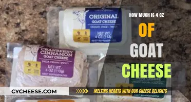 Measuring Goat Cheese: Understanding the Weight of 4 Ounces