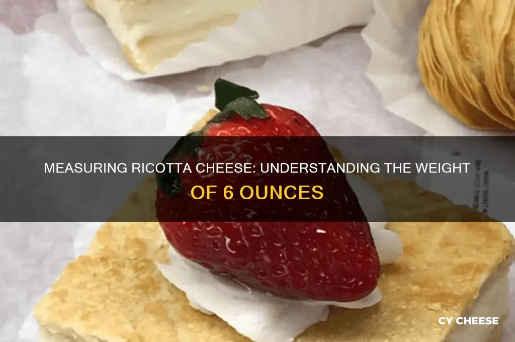 how much is 6oz of ricotta cheese
