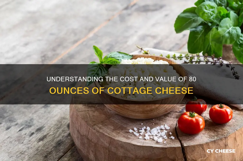 how much is 80 oz of cottage cheese