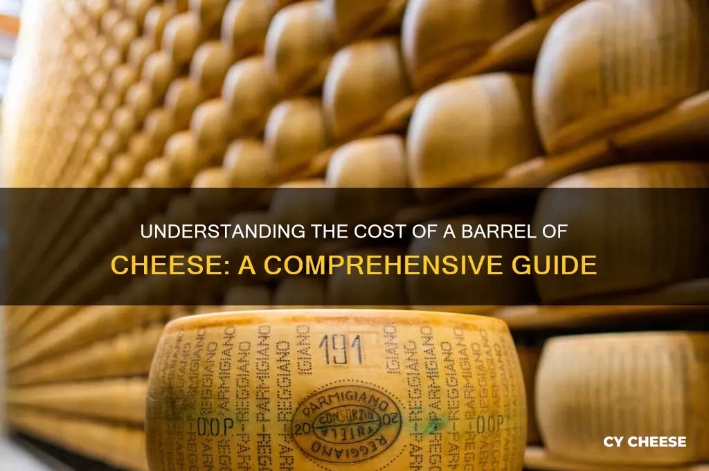 how much is a barrel of cheese