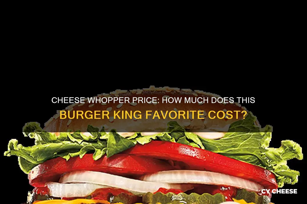 how much is a cheese whopper sandwich