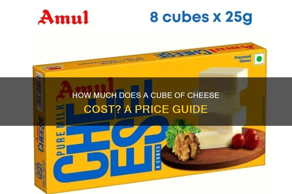 how much is a cube of cheese