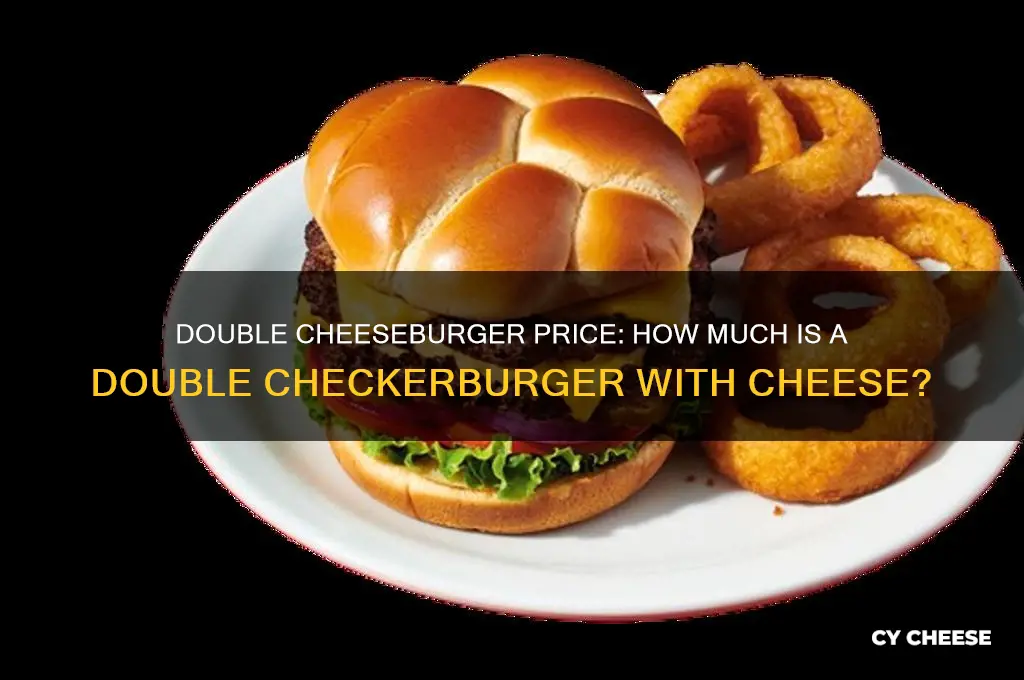 how much is a double checkerburger with cheese