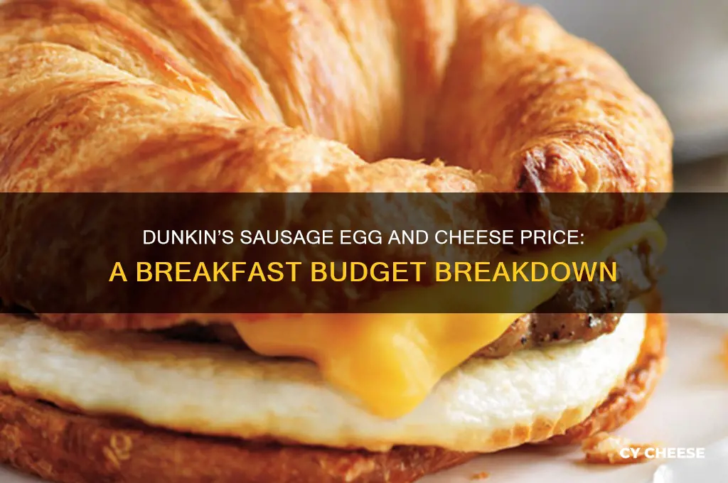 how much is a dunkin sausage egg and cheese