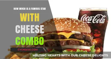 Famous Star with Cheese Combo: Unveiling the Tasty Price Tag