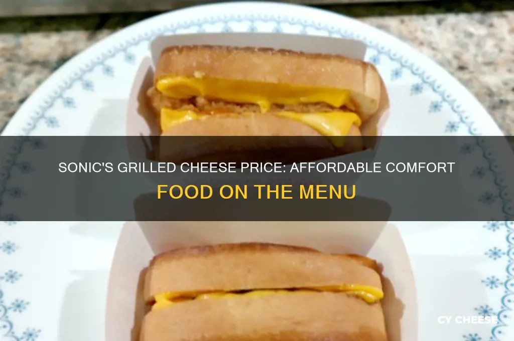 how much is a grilled cheese at sonic