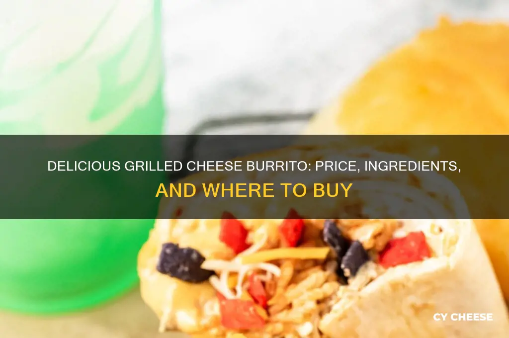 how much is a grilled cheese burrito