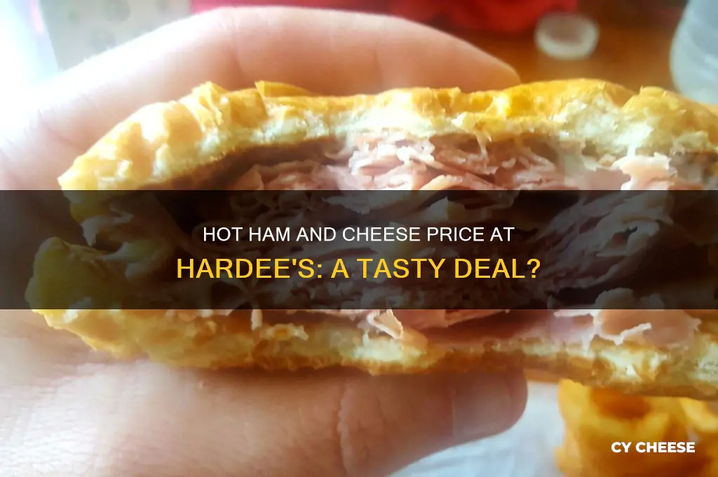 how much is a hot ham and cheese at hardee