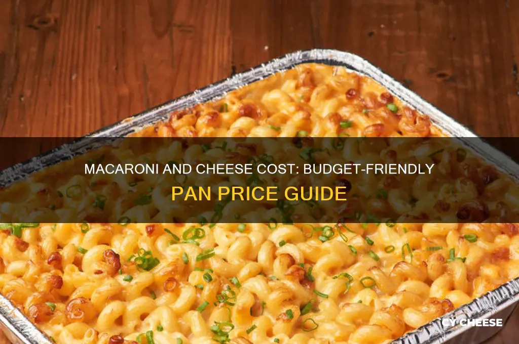 how much is a pan of macaroni and cheese