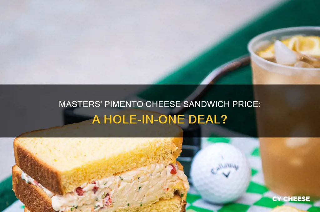 how much is a pimento cheese sandwich at the masters