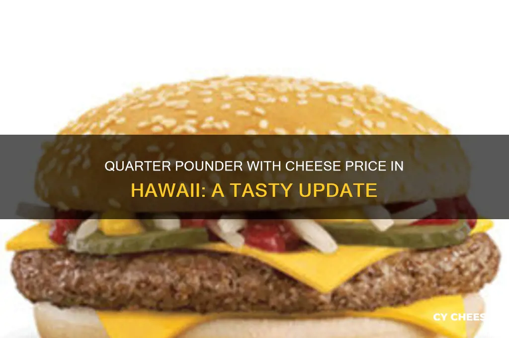 how much is a quarter pounder with cheese in hawaii