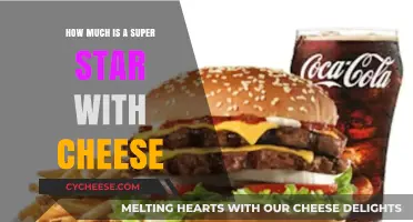 How Much Does a Super Star with Cheese Cost?