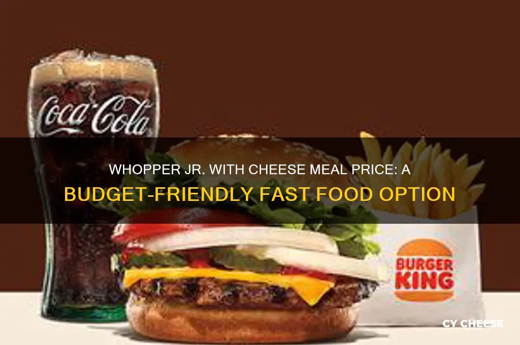 how much is a whopper jr with cheese meal