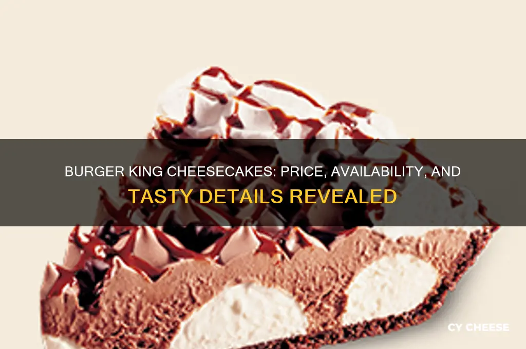 how much is burger king cheese cakes