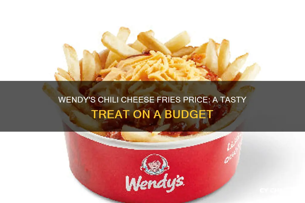 how much is chili cheese fries at wendy
