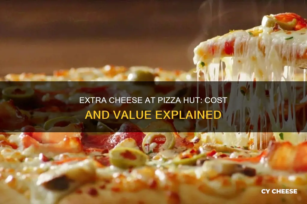 how much is extra cheese at pizza hut