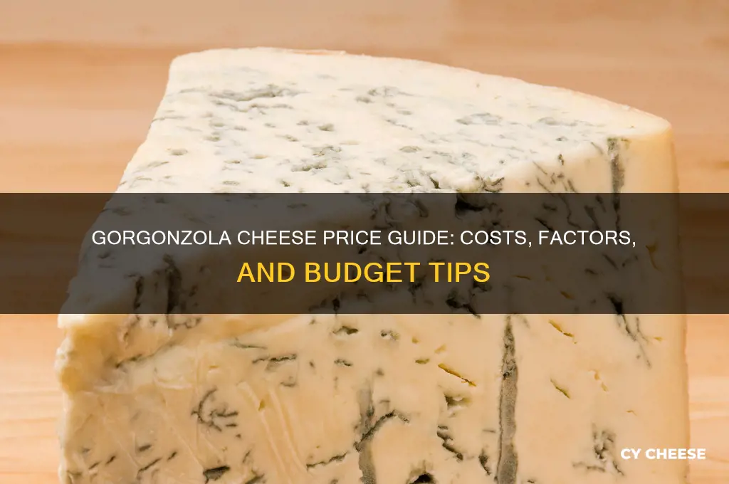 how much is gorgonzola cheese