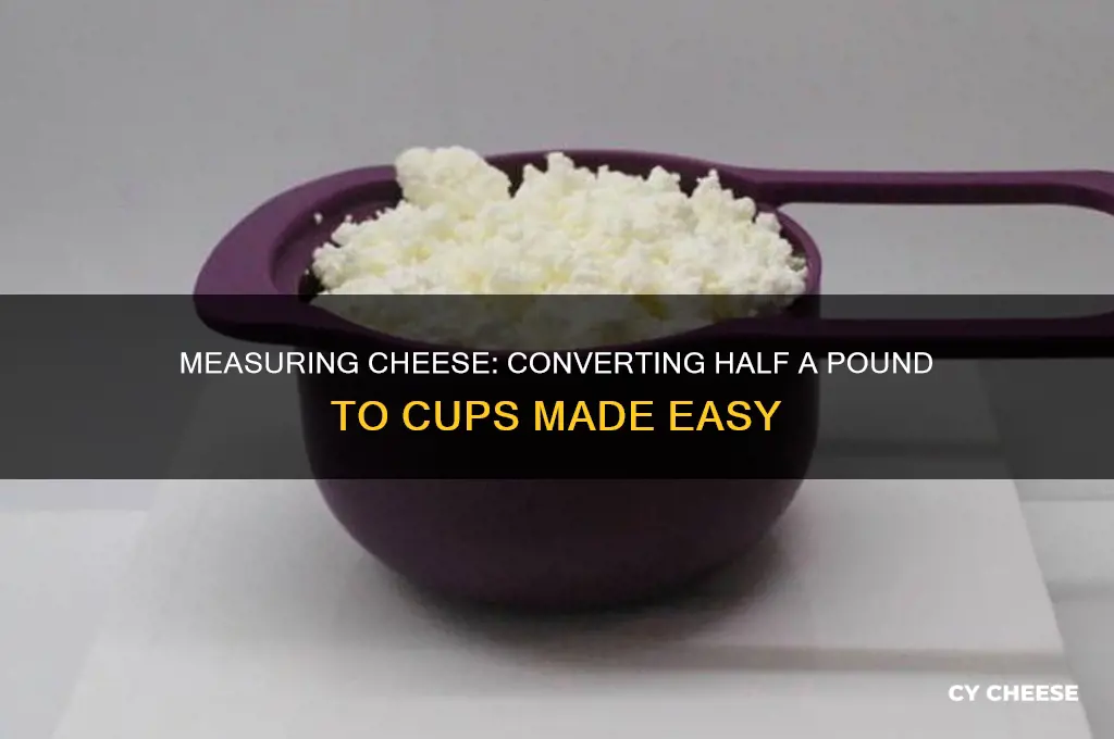 how much is half a pound of cheese in cups