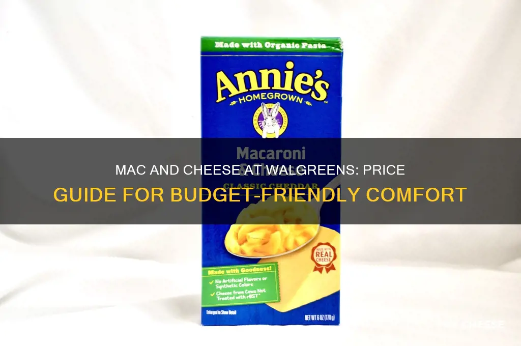 how much is macaroni and cheese at walgreens