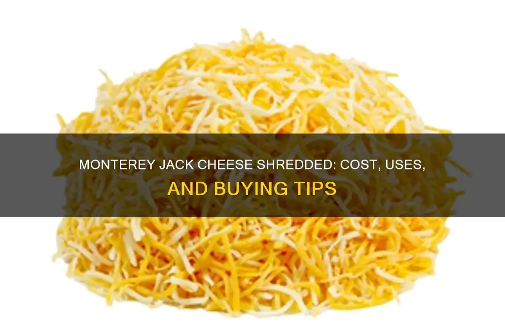 how much is monterey jack cheese shredded