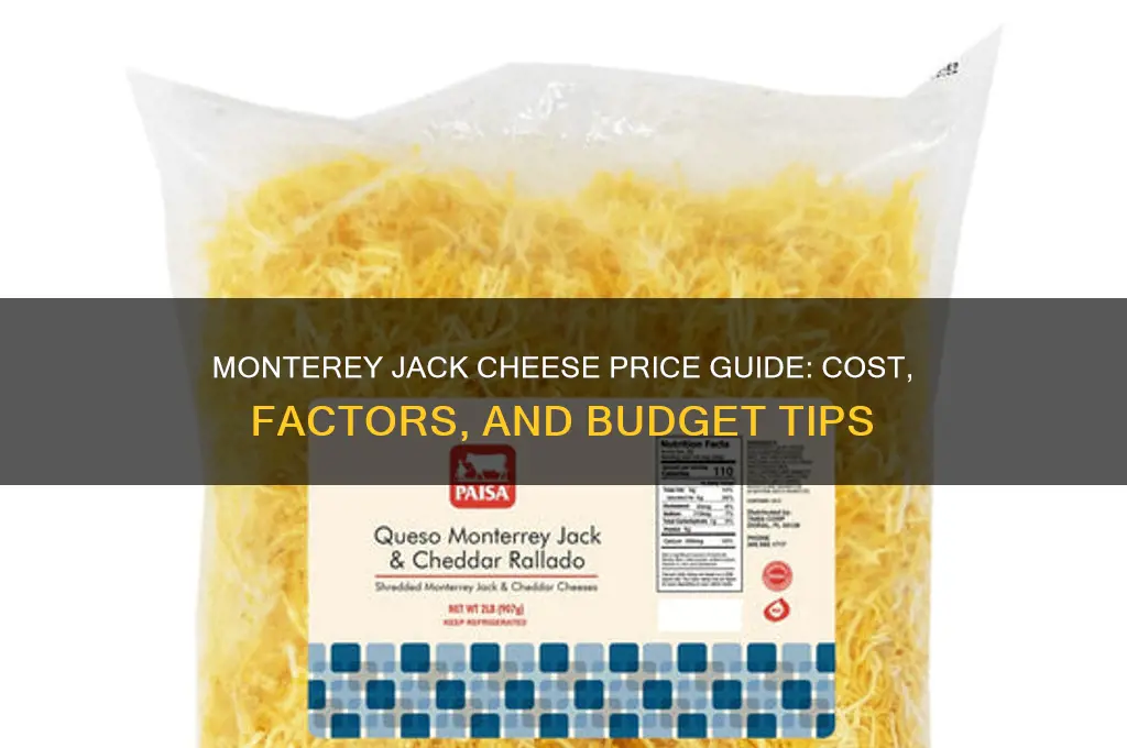 how much is monterey jack cheese