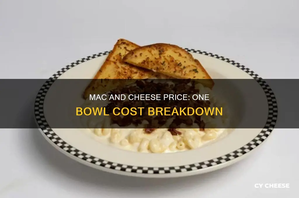 how much is one bowl of macarorni and cheese