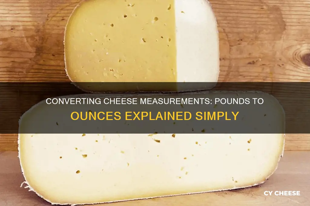 how much is one pound of cheese in ounces