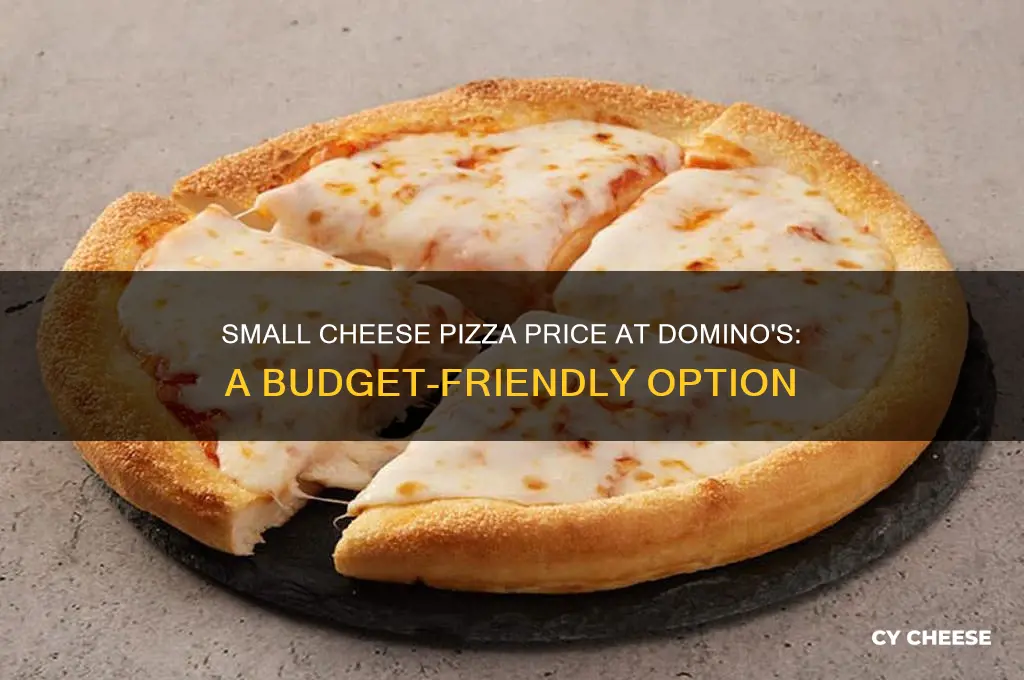 how much is small cheese pizza domnoes