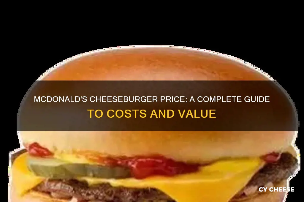 how much is the cheese burger at mcdonalds