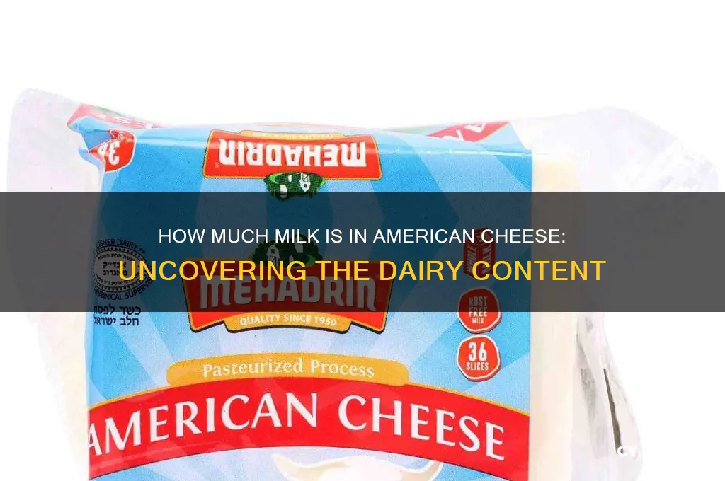 how much milk is in am cheese