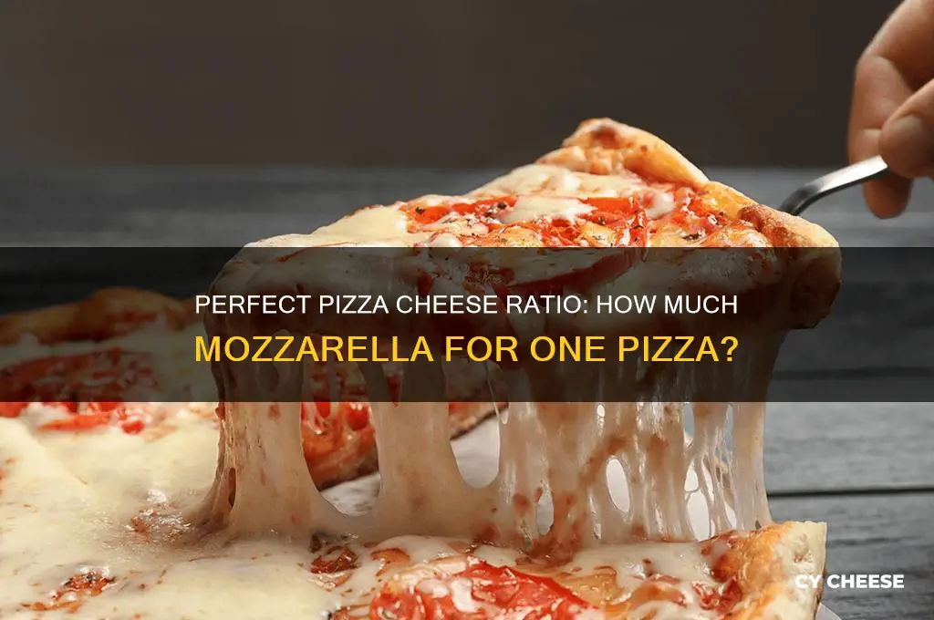 how much mozarella cheese do you need for one pizza
