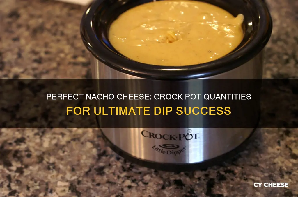 how much nacho cheese in a crock pot