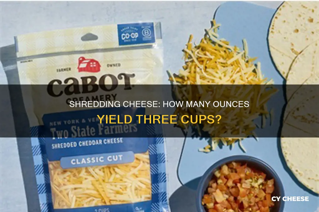 how much once of cheese make three cups shredded
