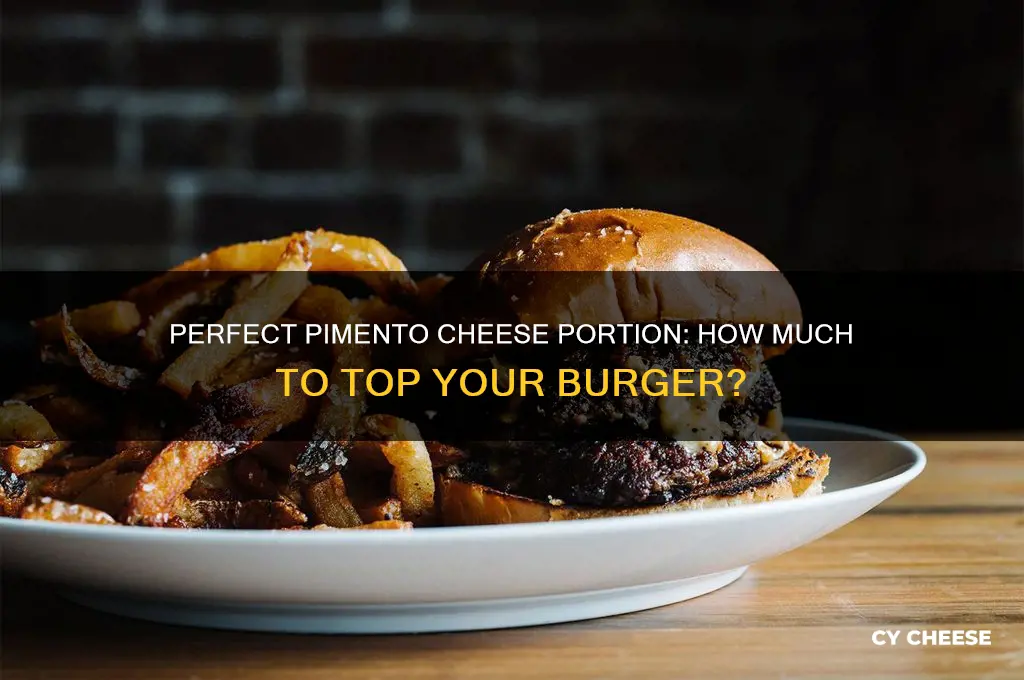 how much pimento cheese should go on burger oz