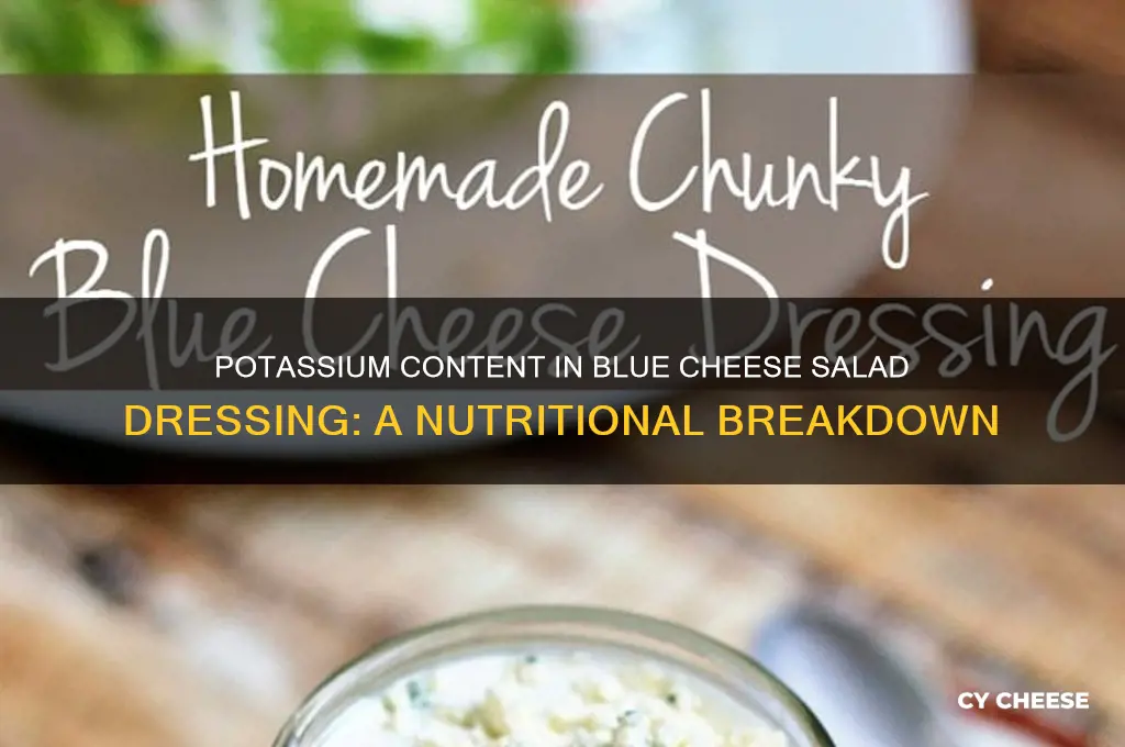 how much potassium in blue cheese salad dressing