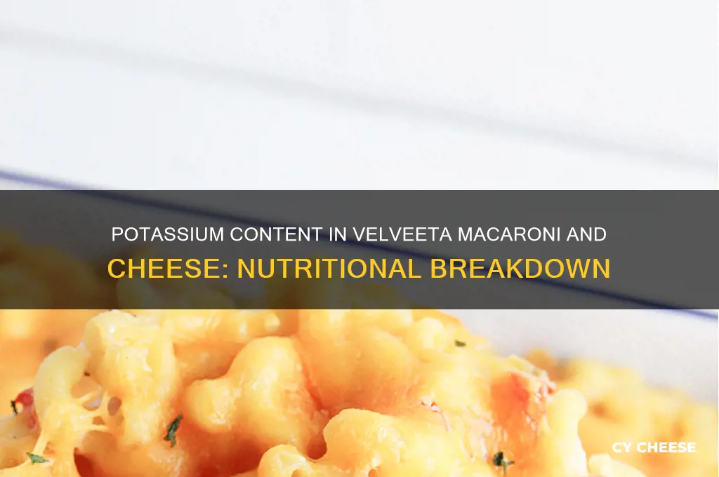 how much potassium in macaroni and cheese with velveeta chesse