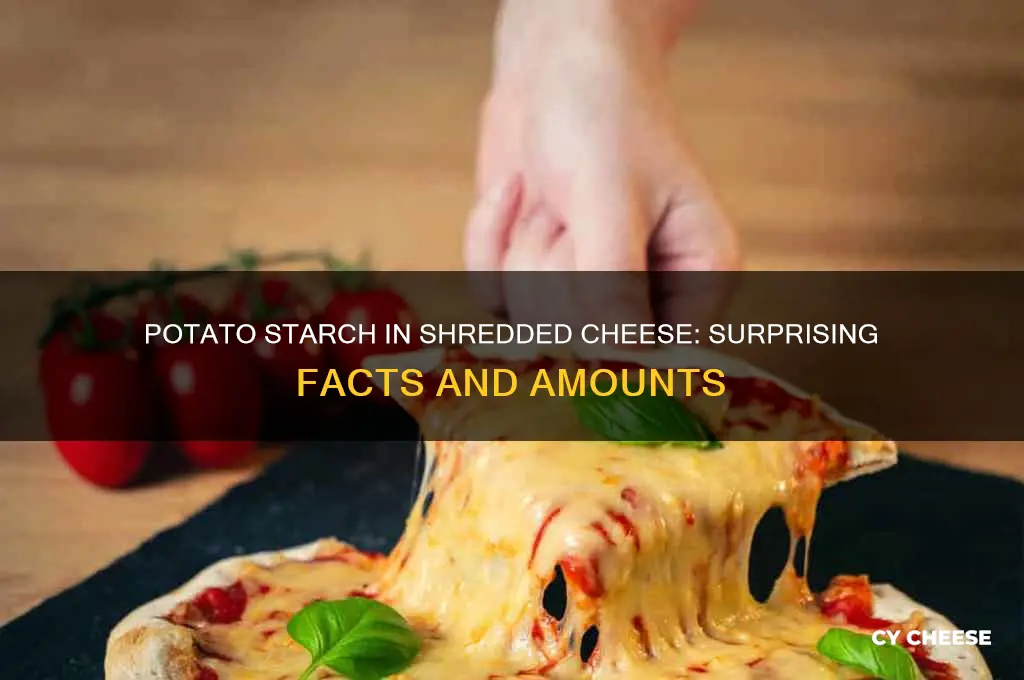 how much potato starch is in shredded cheese