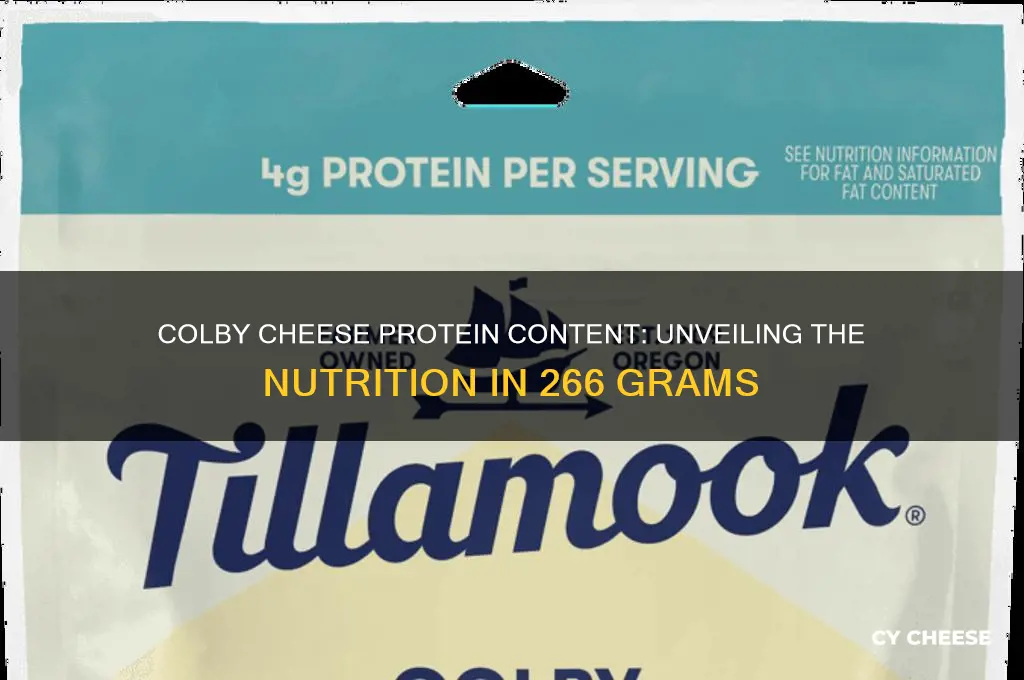 how much protein in 266 grams of colby cheese
