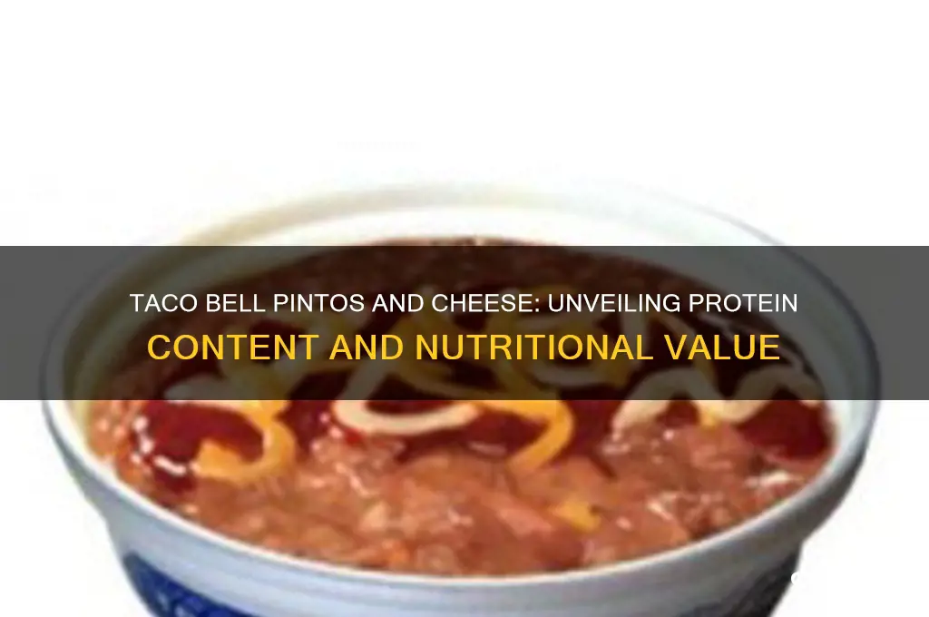 how much protein in taco bell pintos and cheese