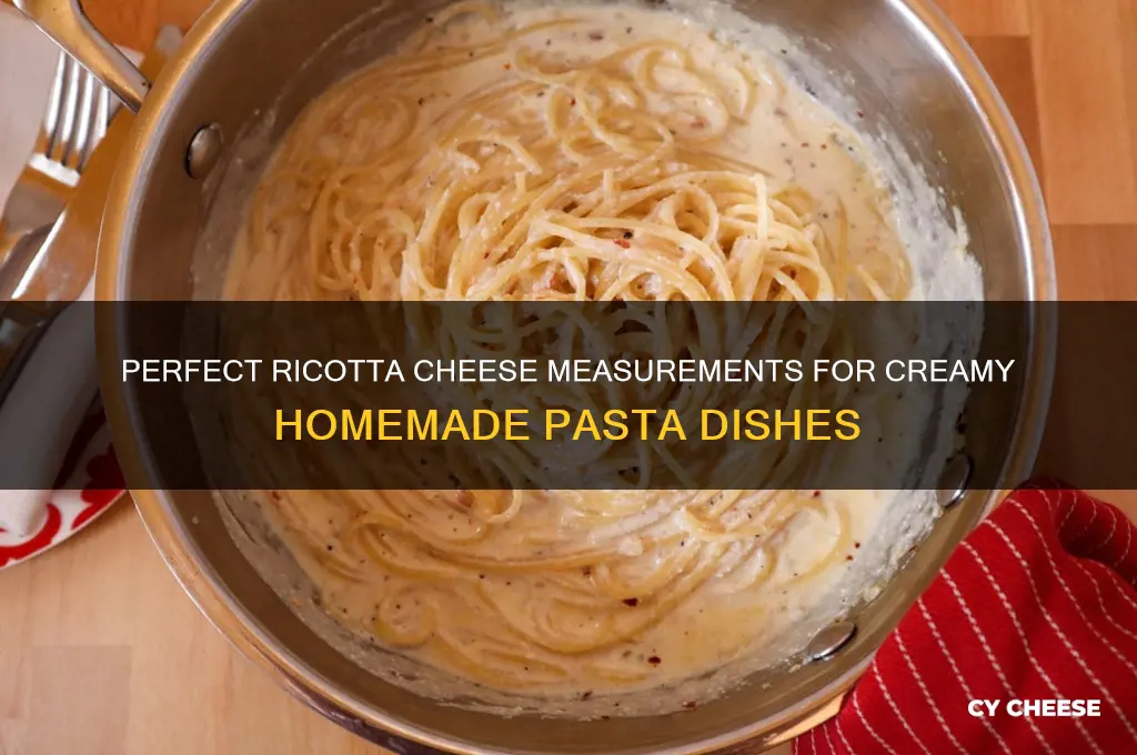 how much ricotta cheese to use for making pasta