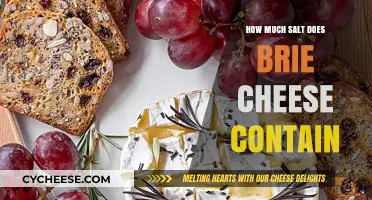 Brie Cheese Salt Content: Uncovering the Sodium Levels in Your Favorite Cheese