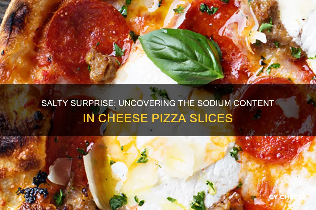 how much salt is in a slice of cheese pizza