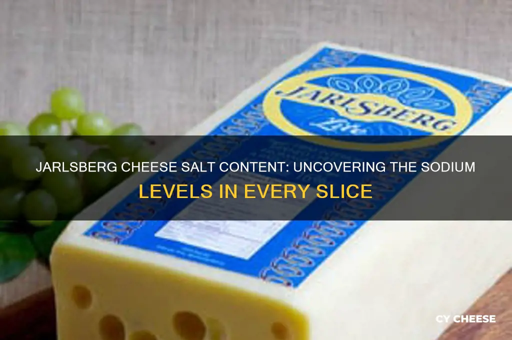 how much salt is in jarlsberg cheese