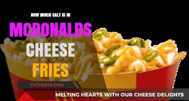 McDonald's Cheese Fries: Uncovering the Surprising Salt Content